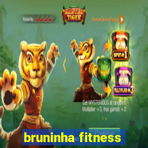 bruninha fitness